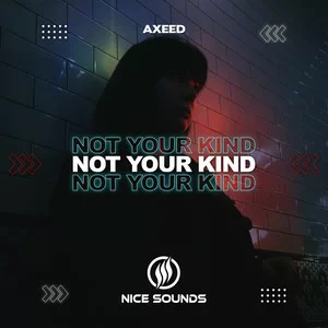 AxeeD - Not Your Kind