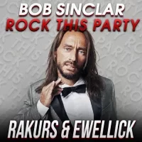 Bob Sinclar - Rock This Party (Rakurs & Ewellick Remix)