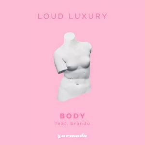 Loud Luxury feat. Brando - Body (Dzeko Remix)