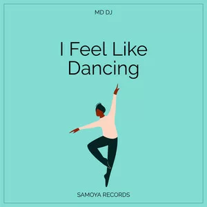 MD Dj - I Feel Like Dancing