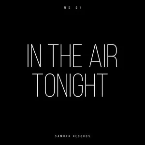 MD Dj - In The Air Tonight