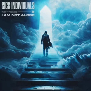 Sick Individuals - I Am Not Alone