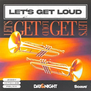 ZIGGY & MITCH DB & Felixx - Let's Get Loud