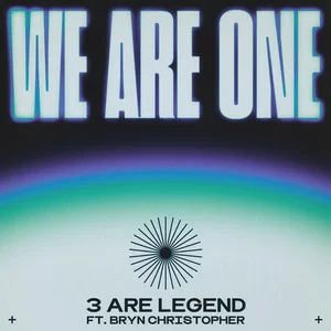 3 Are Legend feat. Bryn Christopher - We Are One