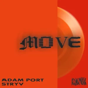 Adam Port & Keinemusik & Stryv & Malachiii - Move