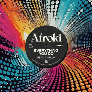 Afroki feat. Aviella - Everything You Do