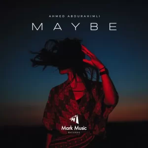 Ahmed Abdurahimli - Maybe