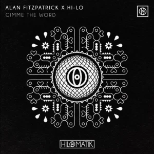 Alan Fitzpatrick & HI-LO - Gimme The Word