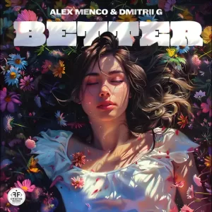 Alex Menco & Dmitrii G - Better