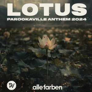 Alle Farben - Lotus (PAROOKAVILLE Anthem 2024)