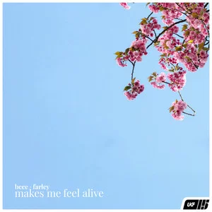 BCee & FARLEY - Makes Me Feel Alive