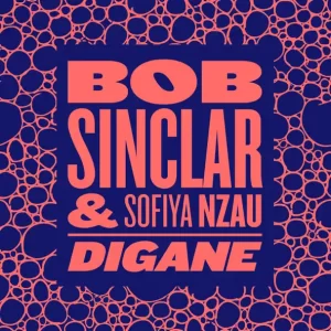 Bob Sinclar & Sofiya Nzau - Digane