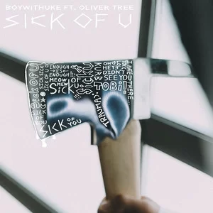 BoyWithUke - Sick of U (with Oliver Tree)