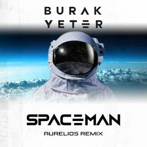 Burak Yeter - Spaceman (feat. Alfie Sheard) (Aurelios Remix)