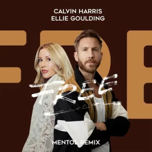 Calvin Harris & Ellie Goulding - Free (Mentol Remix)