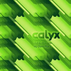 Calyx - Out & In (feat. Chimpo)