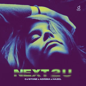 CJ Stone & Adrima & Hazel - Next 2 U