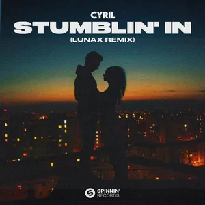 CYRIL - Stumblin' In (LUNAX Remix)