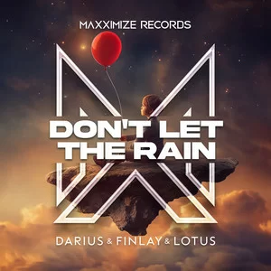 Darius & Finlay & Lotus - Don’t Let The Rain