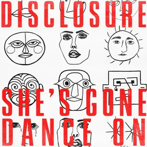 Disclosure - She’s Gone, Dance On