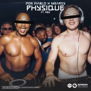 Don Diablo & Mearsy & Rbz - Physique