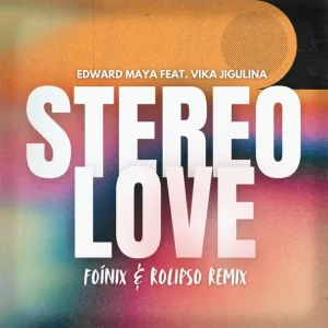 Edward Maya & Vika Jigulina - Stereo Love (Foinix & Rolipso Remix)