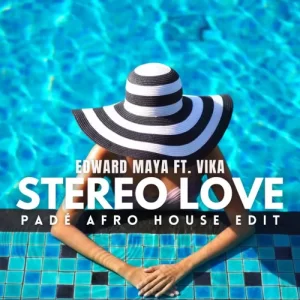 Edward Maya & Vika Jigulina - Stereo Love (Padé Afro House Edit)