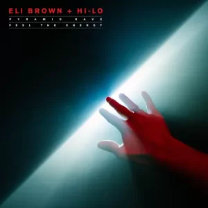 Eli Brown & HI-LO - Feel The Energy