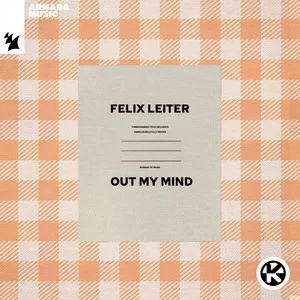 Felix Leiter - Out My Mind