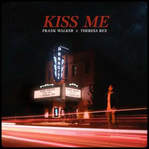 Frank Walker & Theresa Rex - Kiss Me