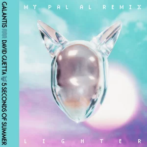 Galantis & David Guetta, & 5 Seconds of Summer - Lighter (MY PAL AL Remix)