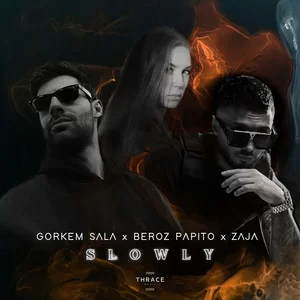 Görkem Sala & Beroz Papito & Zaja - Slowly