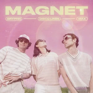 Gryffin & Disco Lines - MAGNET (with MAX)