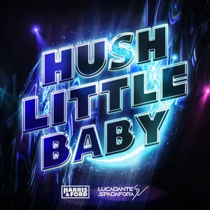 Harris & Ford & Luca-Dante Spadafora - Hush Little Baby