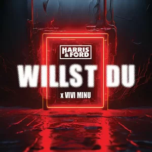 Harris & Ford & Vivi Minu - Willst du