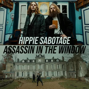 Hippie Sabotage - Assassin In The Window