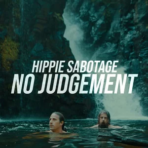 Hippie Sabotage - No Judgement