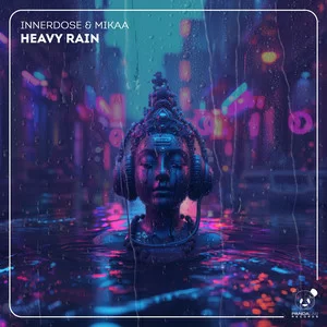 Innerdose & Mikaa - Heavy Rain (Extended Mix)