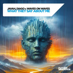 Javah & Diago & Waves_On_Waves - What they say about me