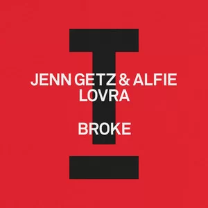 Jenn Getz & Alfie & LOVRA - Broke