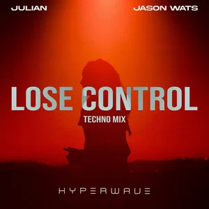 Julian & Jason Wats - Lose Control (Techno Mix)