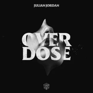 Julian Jordan - OVERDOSE