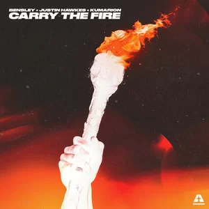 Justin Hawkes & Bensley & Kumarion - Carry The Fire