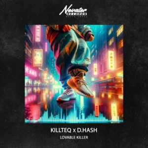 KILLTEQ & D.HASH - Lovable Killer