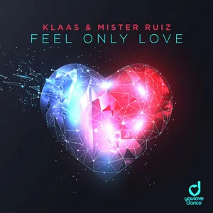 Klaas & Ruiz - Feel Only Love