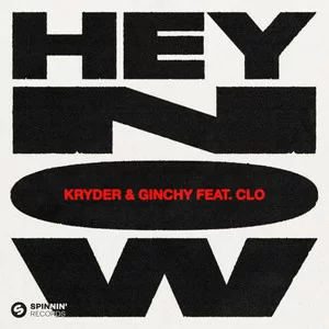 Kryder & Ginchy - Hey Now (feat. CLO)