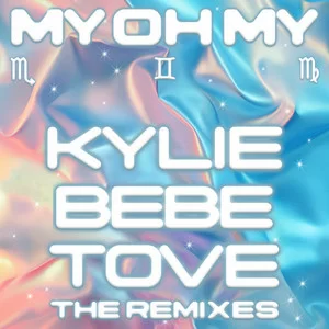 Kylie Minogue - My Oh My (with Bebe Rexha & Tove Lo) (CLIK3D Remix)