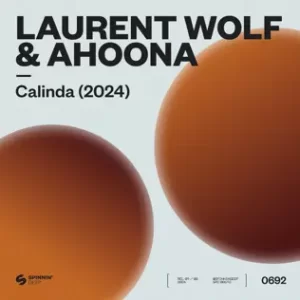 Laurent Wolf & Ahoona - Calinda