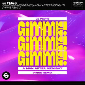 Le Pedre - Gimme! Gimme! Gimme! (A Man After Midnight) [VINNE Remix]