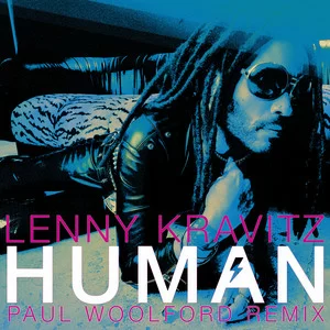 Lenny Kravitz - Human (Paul Woolford Edit)